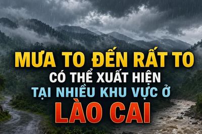 Mưa to đến rất to có thể xuất hiện tại nhiều khu vực ở Lào Cai