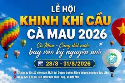 Lễ hội khinh khí cầu Cà Mau 2026: 'Cà Mau - Cùng đất nước bay vào kỷ nguyên mới'