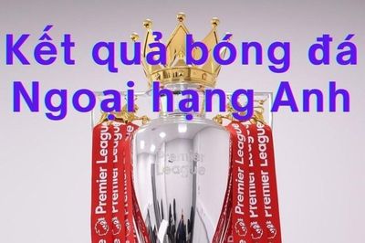 Kết quả vòng 1 Ngoại hạng Anh 2026/27