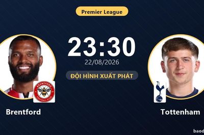 TRỰC TIẾPTrực tiếp Brentford vs Tottenham: Đội hình xuất phát