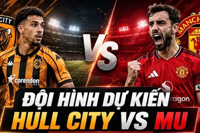 Đội hình dự kiến Hull City vs MU: Hàng công Quỷ đỏ sẽ có bất ngờ
