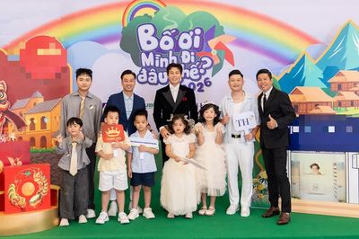 'Bố ơi mình đi đâu thế?' mùa 6: Thêm thử thách và hành trình khám phá mới