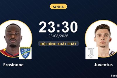 TRỰC TIẾPTrực tiếp Frosinone vs Juventus: Đội hình xuất phát