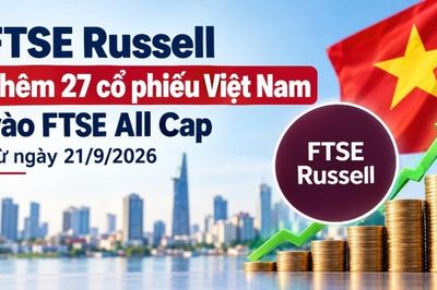 FTSE Russell gọi tên 27 cổ phiếu Việt Nam