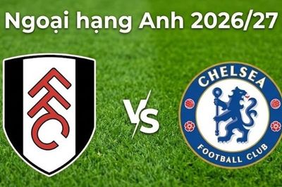 Nhận định, dự đoán trận đấu Fulham vs Chelsea: Rực lửa derby thành London