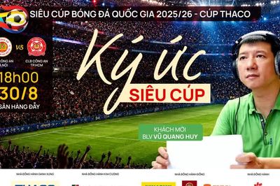 BLV Vũ Quang Huy: Người giữ ký ức Siêu cúp Quốc gia qua nhiều thế hệ