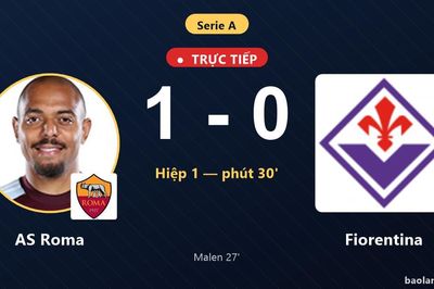TRỰC TIẾPTrực tiếp AS Roma vs Fiorentina: AS Roma mở tỷ số