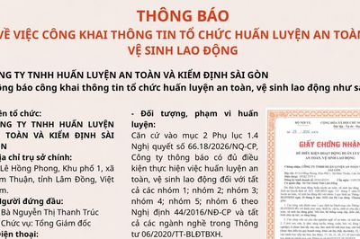 Công ty TNHH Huấn luyện An toàn và Kiểm định Sài Gòn thông báo đủ điều kiện huấn luyện ATVSLĐ