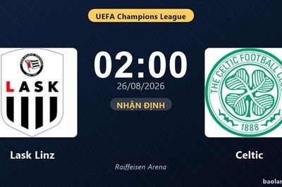 Nhận định Lask Linz vs Celtic: Đội chủ nhà buộc phải tạo nên màn ngược dòng