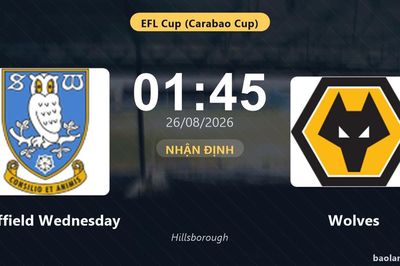 Nhận định Sheffield Wednesday vs Wolves: Thắng để đi tiếp