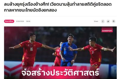 Báo Thái Lan cảnh báo kỷ nguyên vàng của đội nhà sắp bị Việt Nam phá vỡ