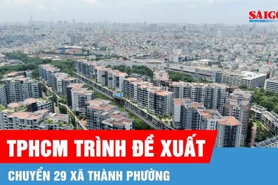 TPHCM trình đề xuất chuyển 29 xã thành phường