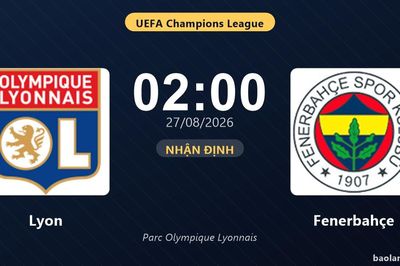 Nhận định Lyon vs Fenerbahçe: Parc Olympique Lyonnais chờ trận chiến cuối