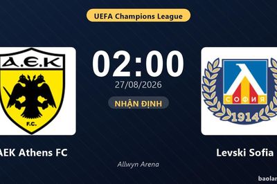 Nhận định AEK Athens FC vs Levski Sofia: Allwyn Arena chờ màn phân định