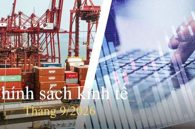 3 chính sách kinh tế nổi bật có hiệu lực từ tháng 9