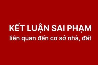 An Giang kết luận thanh tra liên quan đến cơ sở nhà, đất dôi dư
