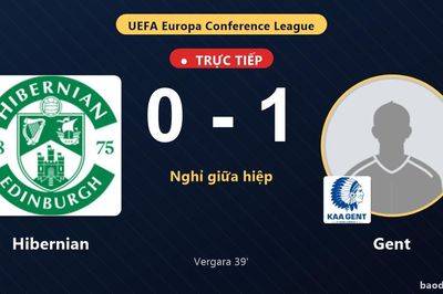 TRỰC TIẾPTrực tiếp Hibernian vs Gent: Hết hiệp 1, Gent dẫn 1-0