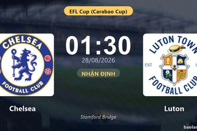 Nhận định Chelsea vs Luton: Thắng để đi tiếp