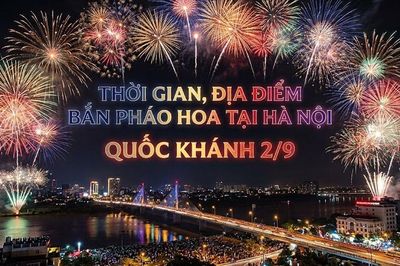 Quốc Khánh 2/9/2026: Chi tiết thời gian, địa điểm bắn Pháo Hoa tại Hà Nội