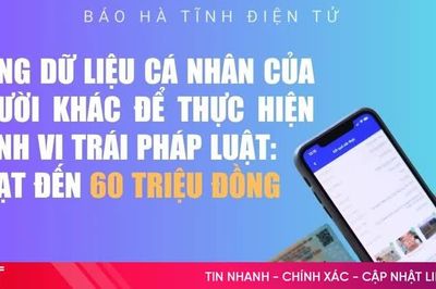 [Infographic] Dùng dữ liệu cá nhân của người khác để thực hiện hành vi trái pháp luật: Phạt đến 60 triệu đồng