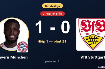 TRỰC TIẾPTrực tiếp Bayern München vs VfB Stuttgart: Hết hiệp 1, Bayern München dẫn 1-0