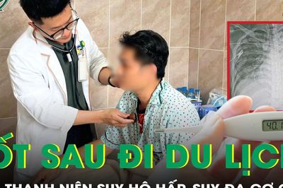 Sốt 40 độ C sau đi du lịch, nam thanh niên suy đa cơ quan nguy kịch