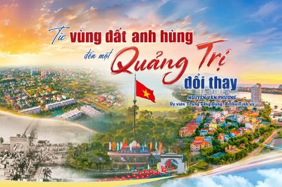Từ vùng đất anh hùng đến một Quảng Trị đổi thay