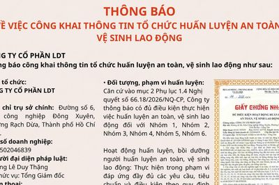 Công ty Cổ phần LDT thông báo tiếp tục cung cấp dịch vụ huấn luyện ATVSLĐ