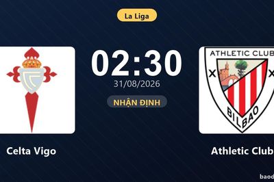 Nhận định Celta Vigo vs Athletic Club: Điểm nóng cuộc đua tốp đầu