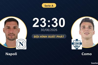 TRỰC TIẾPTrực tiếp Napoli vs Como: Đội hình xuất phát