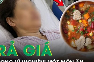 'Nghiện' một món ăn, người phụ nữ 47 tuổi trả giá bằng tính mạng