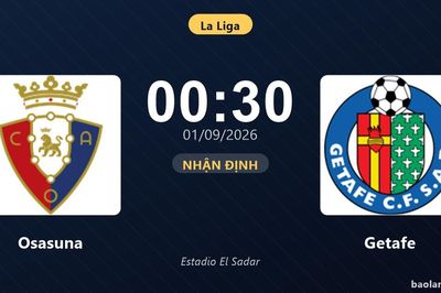 Nhận định Osasuna vs Getafe: Điểm nóng cuộc đua tốp đầu