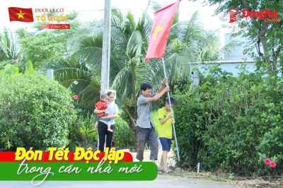 [Video] Dưới lá cờ Tổ quốc: Tết Độc lập trong căn nhà mới