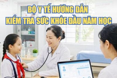Bộ Y tế hướng dẫn kiểm tra sức khỏe đầu năm học