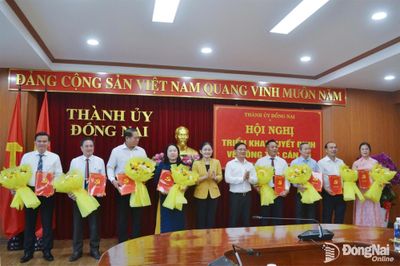 Thành ủy Đồng Nai triển khai các quyết định về công tác cán bộ