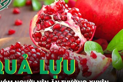 Quả lựu có nhiều công dụng bất ngờ, 4 nhóm người nên ăn thường xuyên