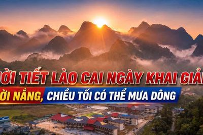 Thời tiết Lào Cai ngày khai giảng: Trời nắng, chiều tối có thể mưa dông