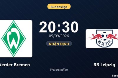 Nhận định Werder Bremen vs RB Leipzig: Điểm nóng cuộc đua tốp đầu
