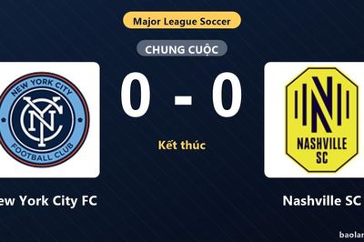 Chia điểm với Nashville SC, New York City FC cùng đối thủ giành vé vào vòng 1/16 MLS