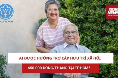 Ai được hưởng trợ cấp hưu trí xã hội 650.000 đồng/tháng tại TP.HCM?
