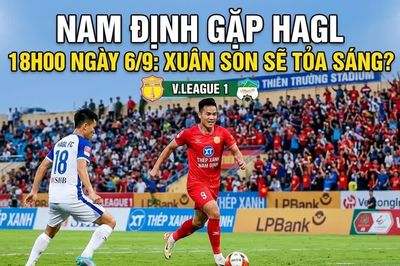 Nam Định gặp HAGL, 18h00 ngày 6/9: Xuân Son sẽ tỏa sáng?