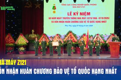 Nhà máy Z121 đón nhận Huân chương Bảo vệ Tổ quốc hạng Nhất