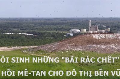 Hồi sinh những 'bãi rác chết' thu hồi mê-tan cho đô thị bền vững