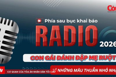 Radio Phía sau bục khai báo: Con gái đánh đập mẹ ruột vì những mâu thuẫn nhỏ nhặt