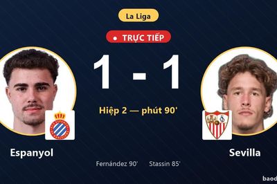 TRỰC TIẾPTrực tiếp Espanyol vs Sevilla: Espanyol gỡ hòa 1-1