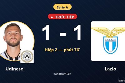 TRỰC TIẾPTrực tiếp Udinese vs Lazio: Lazio gỡ hòa 1-1