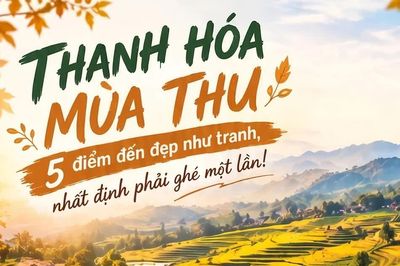 Thanh Hoá mùa Thu - 5 điểm đến đẹp như tranh, nhất định phải ghé một lần!