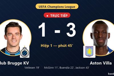 TRỰC TIẾPTrực tiếp Club Brugge KV vs Aston Villa: Hết hiệp 1, Aston Villa dẫn 3-1
