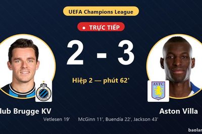 TRỰC TIẾPTrực tiếp Club Brugge KV vs Aston Villa: Club Brugge KV rút ngắn cách biệt 2-3