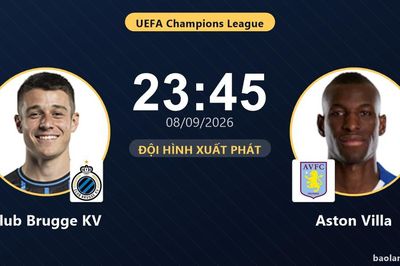 TRỰC TIẾPTrực tiếp Club Brugge KV vs Aston Villa: Đội hình xuất phát